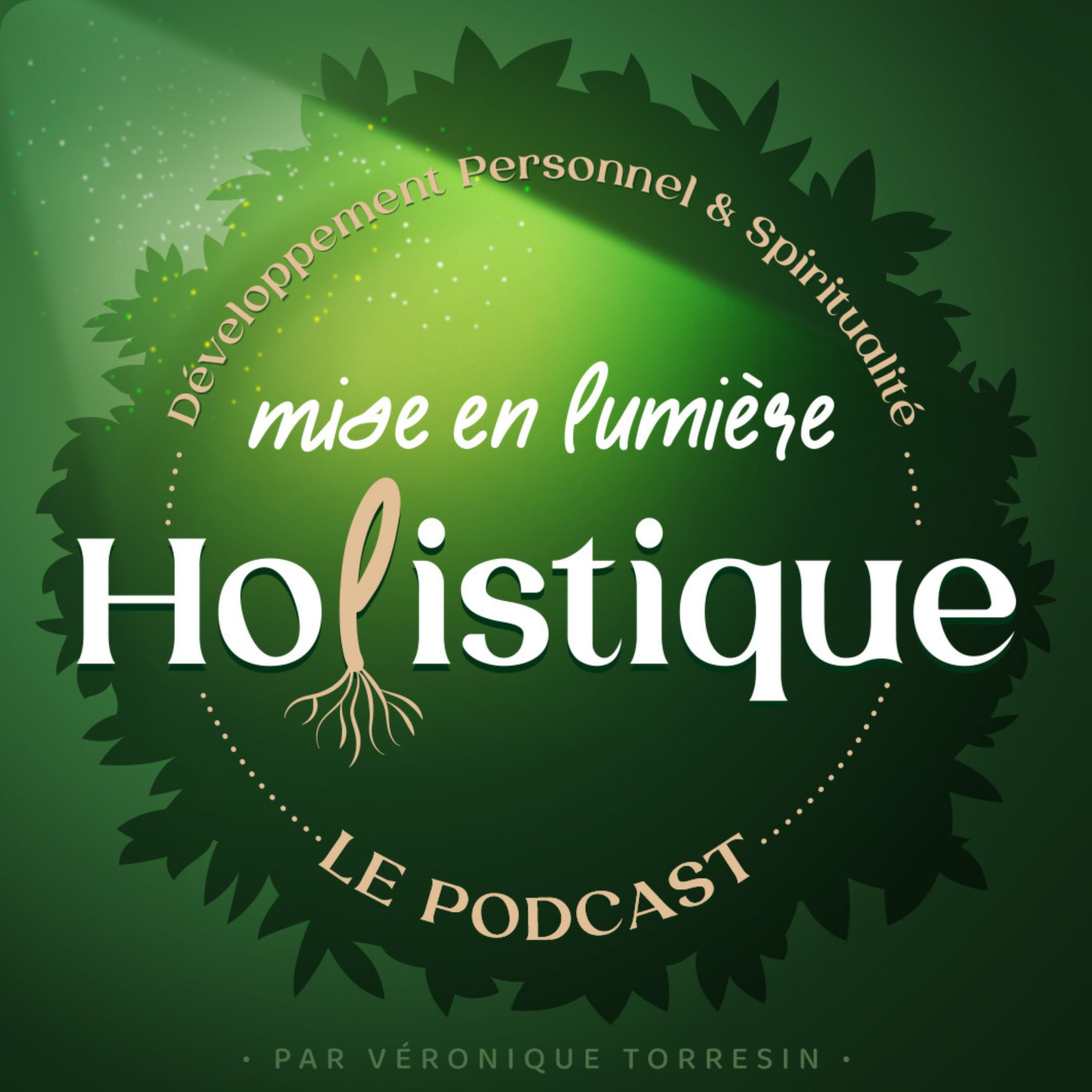Podcast Mise en Lumière Holistique