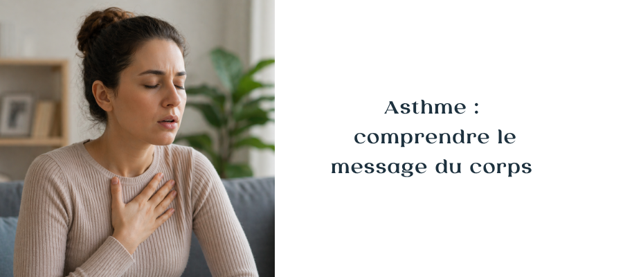 Asthme : comprendre le message du corps